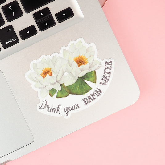 Naughty Florals Sticker : Drink your damn water