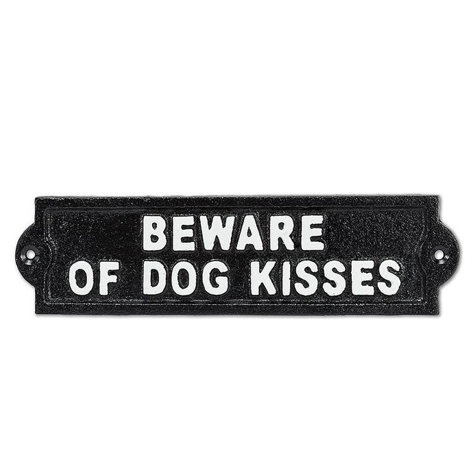 Beware of Dog Kisses Cast Iron Sign