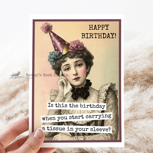 Funny Birthday Card | Start Carrying a Tissue?