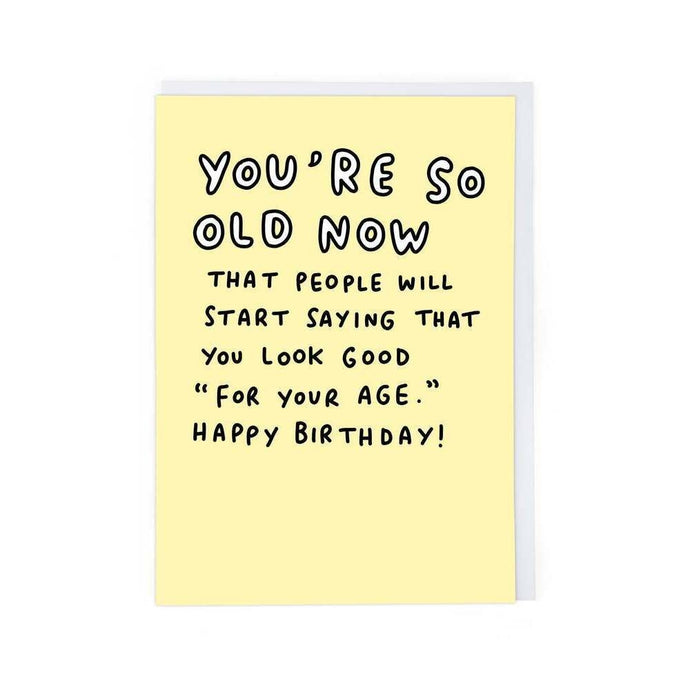 You're So Old Card