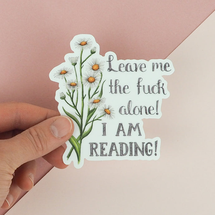 Naughty Florals Sticker : Leave me alone I'm reading