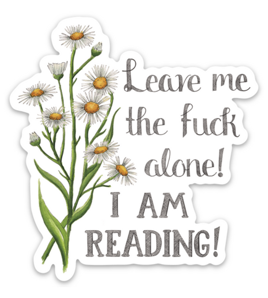 Naughty Florals Sticker : Leave me alone I'm reading