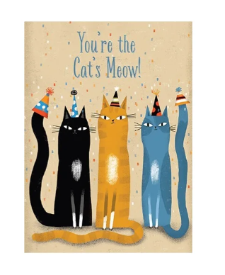 You're the Cat's Meow. Birthday Card