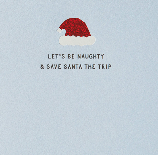 Load image into Gallery viewer, Let&#39;s be naughty and save Santa the trip Christmas Card
