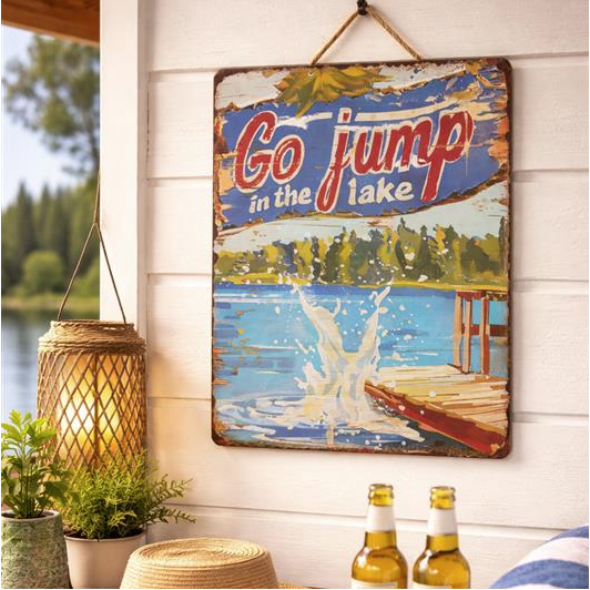 Go Jump in the Lake Metal Sign