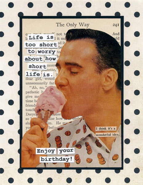 Life is too short Birthday Card