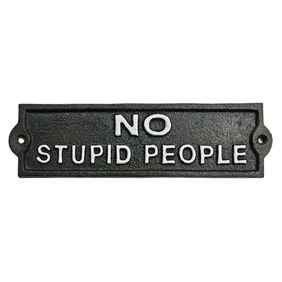 No Stupid People Sign – Shop Green Gecko