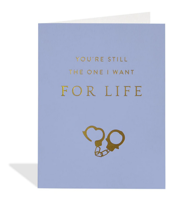 You're Still the One I Want for Life Greeting Card