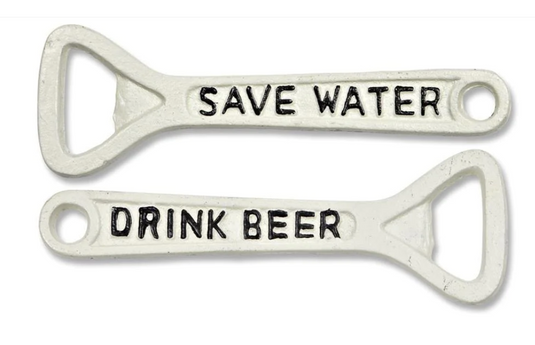 Save Water Drink Beer Bottle Opener, White